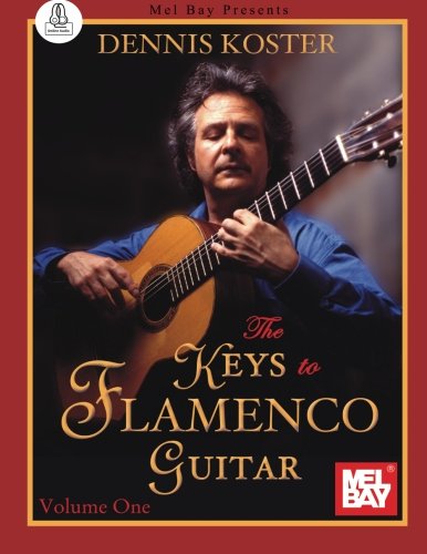 Keys To Flamenco Guitar, Volume 1