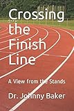 Crossing the Finish Line: A View from the Stands
