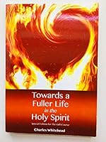 Towards a Fuller Life in the Holy Spirit 1903623502 Book Cover