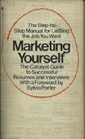 Maketing Yourself: The Catalyst Guide to Successful Resumes and Interviews 0553271776 Book Cover