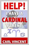  Help! I have a Cardinal Parent: How to Use the Stars at Home (English Edition)