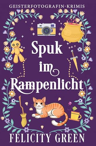 Spuk im Rampenlicht: Ein Geisterfotografin-Krimi (Geisterfotografin-Krimis)