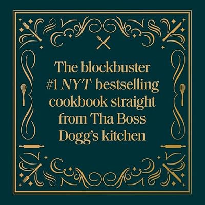 From Crook to Cook: Platinum Recipes from Tha Boss Dogg's Kitchen (Snoop Dogg Cookbook, Celebrity Cookbook with Soul Food Recipes) Hardcover October 23, 2018