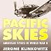 Pacific Skies: American Flyers in World War II
