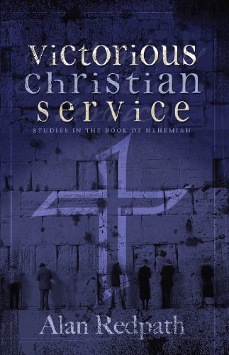 Victorious Christian Service : Studies in the book of Nehemiah