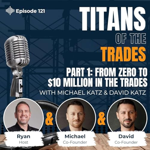 From Zero to $10 Million in the Trades cover art