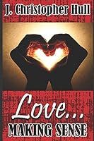 Love... Making Sense 1791888976 Book Cover