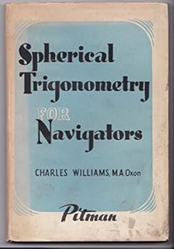 Hardcover Spherical Trigonometry for Navigators Book