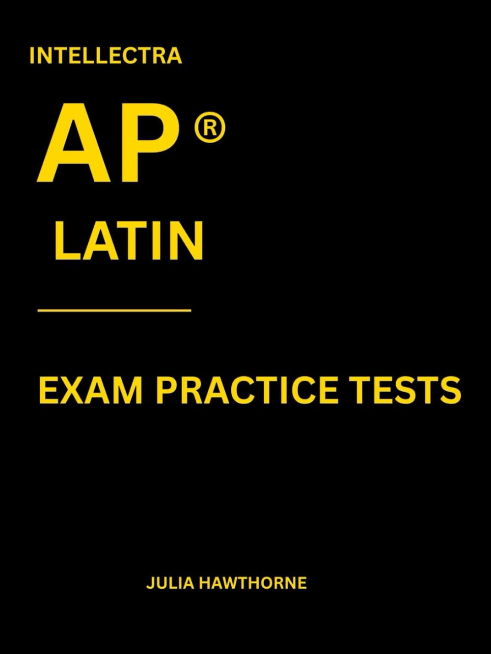 Intellectra AP ® LATIN EXAM PRACTICE TESTS: over 2000 practice questions , 13 mock exams/practice tests.