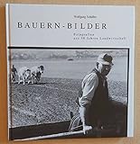 Bauern-Bilder: Fotografien aus 50 Jahren Landwirtschaft