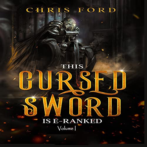 This Cursed Sword Is E-Ranked, Volume 1 by Chris Ford, Wolfe Locke episode artwork