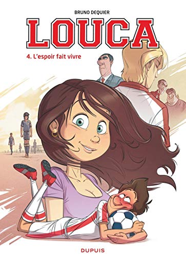 Télécharger Louca - tome 4 - L'espoir fait vivre livre En ligne