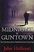 From Midnight to Guntown: True Crime Stories from a Federal Prosecutor in Mississippi