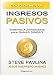 Cómo Generar Ingresos Pasivos: Sistemas Automatizados para Ganar Dinero (Spanish Edition)