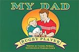 My Dad The Rugby Player by Cynthia Rodier McBride (2000-11-02)
