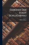 schluckenauer zipfel  Chronik Der Stadt Schluckenau