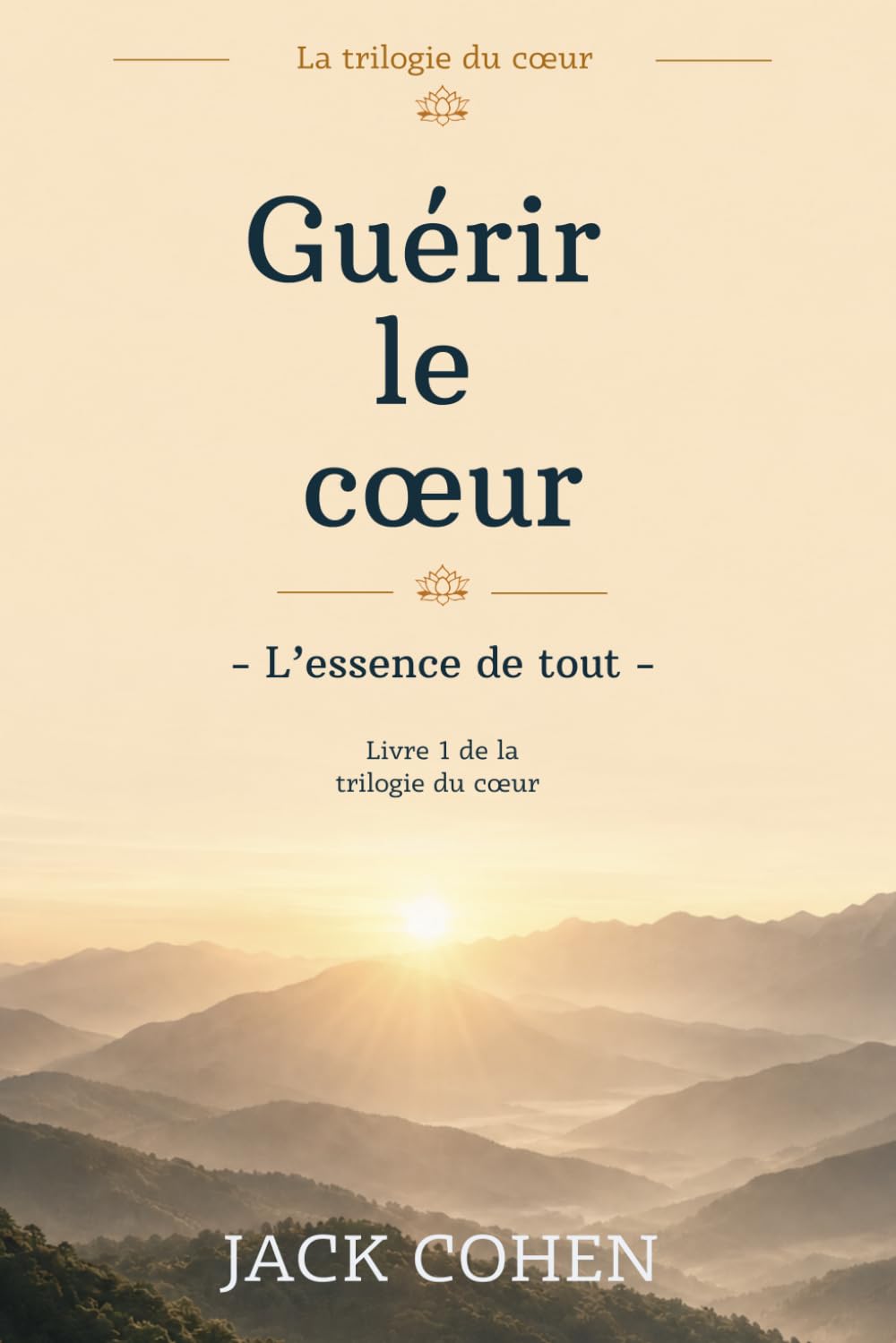 Guérir le cœur: L’essence de tout
