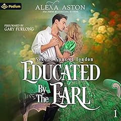 Educated by the Earl Audiolibro Por Alexa Aston arte de portada