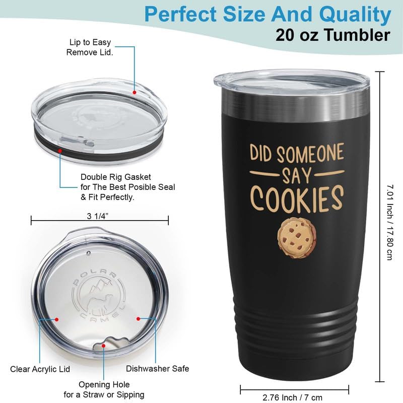 Cookies Tumbler 20oz Black -Did Someone Say Cookies - Baker Pastry Chef Cake Decorator Culinary Student Mom Bakery Owner Cake Taster