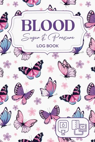 Blood Sugar Blood Pressure Log Book: Diabetes and Blood Pressure Journal Log Book Monitor/Daily and Weekly to Monitor Blood Sugar and Blood Pressure levels and Insulin