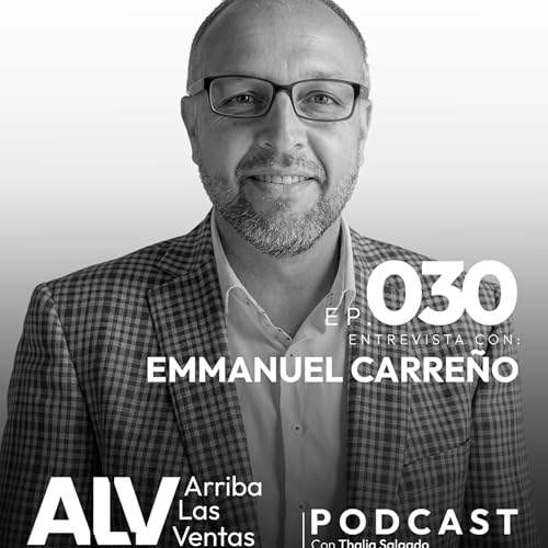 Lecciones de resiliencia y liderazgo en el sector inmobiliario con Emmanuel Carre&ntilde;o,