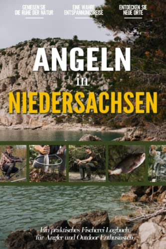Angeln in Niedersachsen: Ein Praktisches Angler Tagebuch für Lokale Fischer und Outdoor-Enthusiasten | Fangbuch zum Selber Eintragen | Dokumentiere deine Angelausflüge