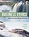Business Ethics: Ethical Decision Making & Cases