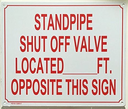 Standpipe Shut Off Valve Located_Ft. Opposite This Sign -(Aluminium 10X12)
