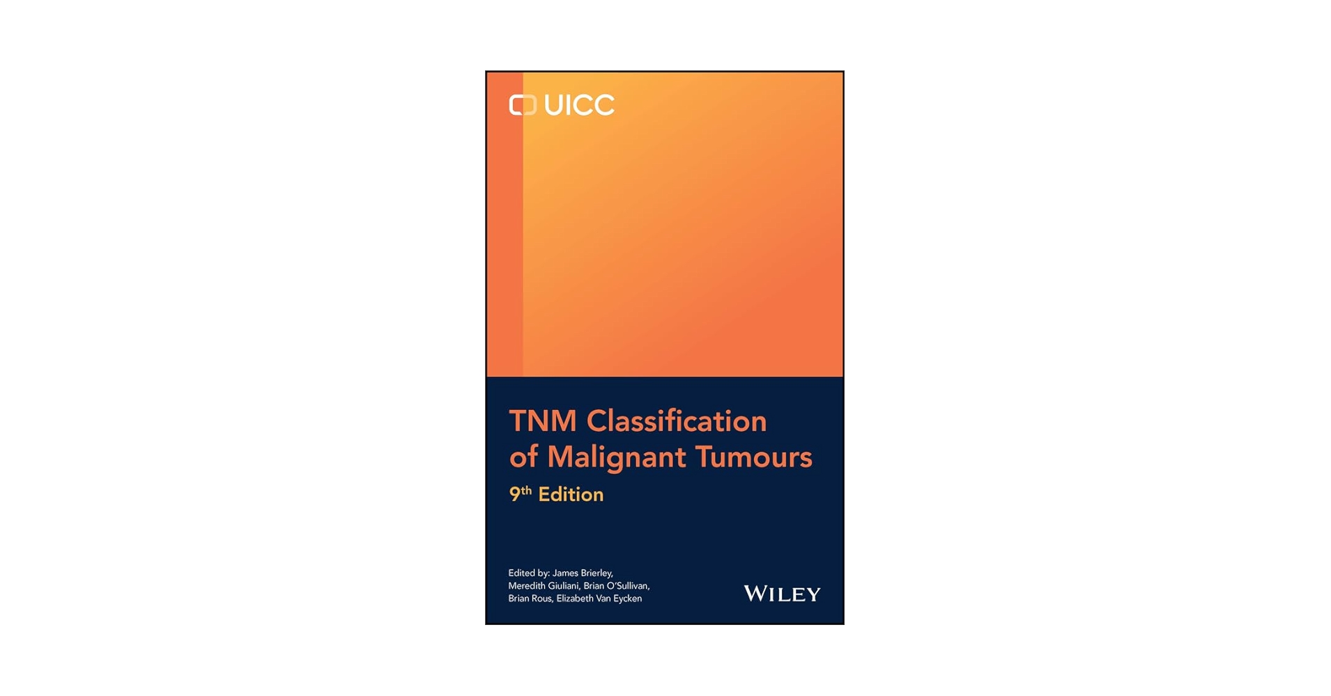 語学+参考書 TNM Classification of Malignant Tumours 8th Edition TNM Classification of Malignant Tumours, 8th Edition | Wiley