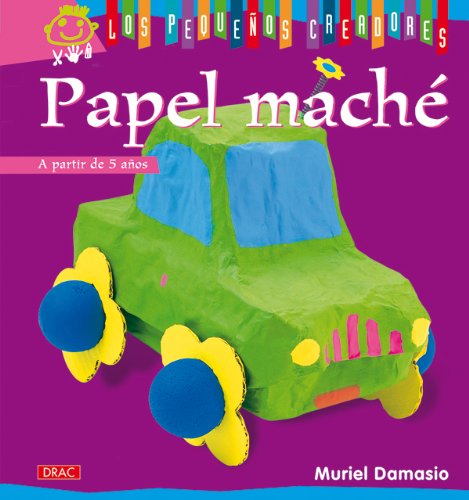 LOS PEQUEÑOS CREADORES. PAPEL MACHÉ