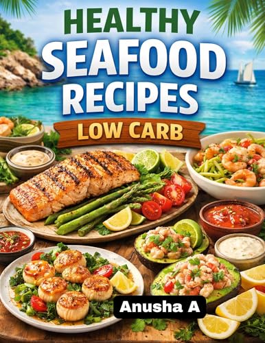 Healthy Seafood Recipes Low Carb: Quick & Delicious Mediterranean Diet Seafood Dishes with Salmon, Tuna, and Shrimp — Easy Recipes Ready in 30 Minutes image 2