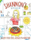 Shannon's Kitchen: Healthy Food You'll Actually F**king Eat!