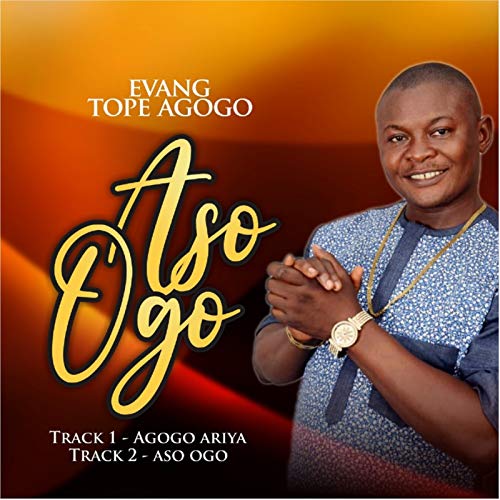 Aso Ogo by Evang Tope Agogo on Amazon Music Unlimited