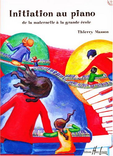 Initiation au piano de la maternelle a la grande ecole