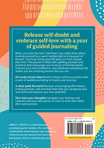 A Year of Self Love Journal: 52 Weeks of Prompts and Practices for Loving Who You Are