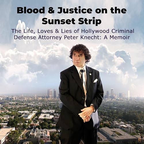 Blood &amp;amp; Justice on the Sunset Strip by Peter Knecht episode artwork