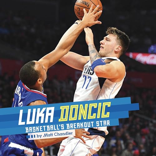 Luka Doncic: Basketball's Breakout Star by Matt Chandler episode artwork