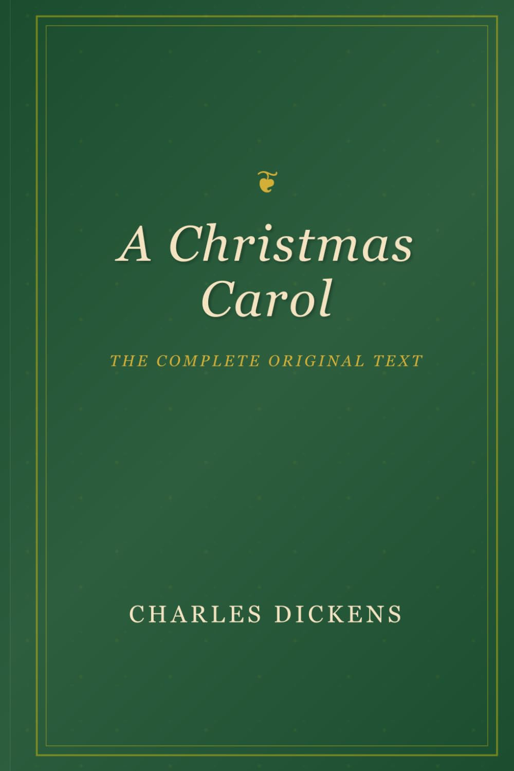 A Christmas Carol: The Complete Original Text