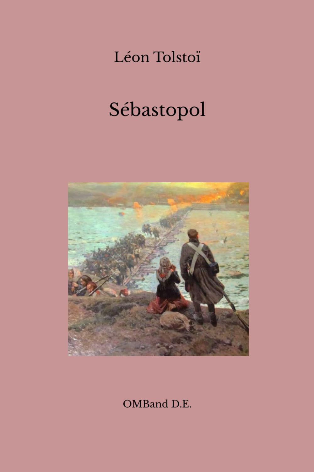 Sébastopol: (Édition intégrale)