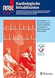 Kardiologische Rehabilitation: Standards für die Praxis nach den Leitlinien der Dtsch. Ges. für Prävention (Referenzreihe Kardiologie)