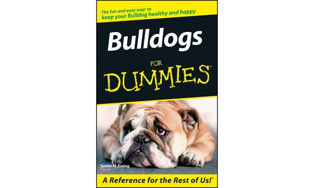 Bulldogs For Dummies - Ewing, Susan M.