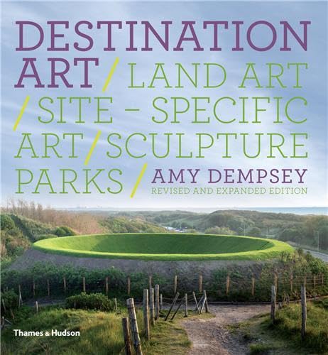 Destination Art: Land Art · Site-Specific Art · Sculpture Parks: Amazon ...