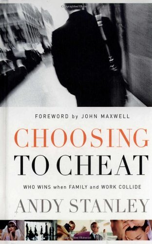 Choosing to Cheat: Who Wins When Family and Work Collide?      Hardcover – December 10, 2003