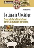  La birra in Alto Adige: Cronaca dell’arte birraria fino ai birrifici artigianali dei giorni nostri