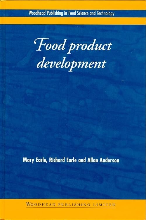 Food Product Development: Maximising Success (Woodhead Publishing Series in Food Science, Technology and Nutrition) Paperback โ 18 Sept. 2001