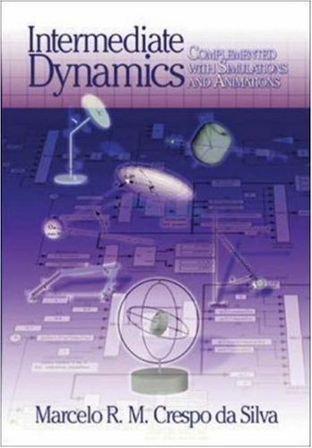 Intermediate Dynamics for Engineers : Complemented with Simulations and Animations