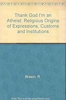 Thank God I'm an Atheist 1871948959 Book Cover