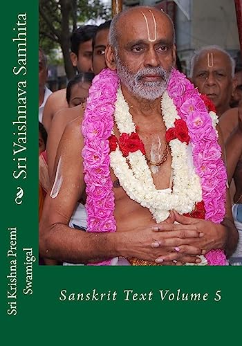 Sri Vaishnava Samhita: Sanskrit Text Volume 5 (Sanskrit Edition)
