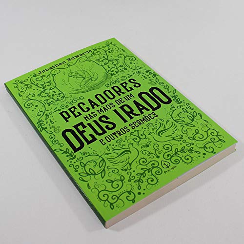 Pecadores nas mãos de um Deus irado e outros sermões
