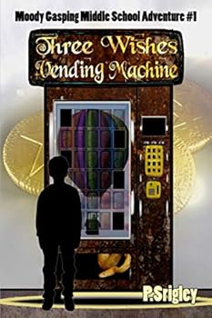 Paperback Three Wishes Vending Machine (Moody Gasping Middle School Adventure) Book